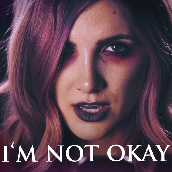 I'm Not Okay - Single album cover