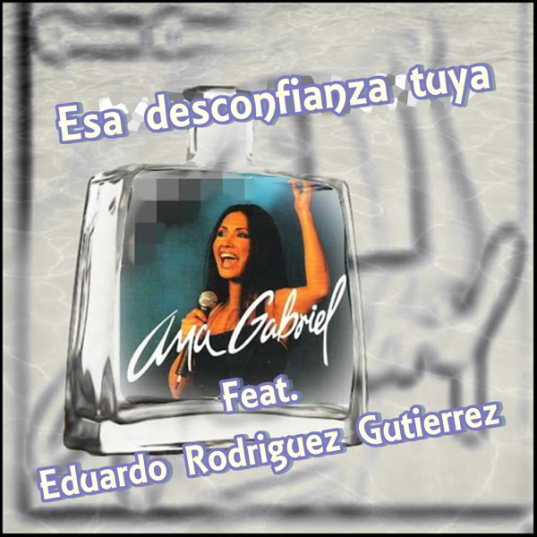 Esa Desconfianza Tuya - Single album cover