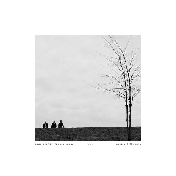 Same Soul (feat. Jaymes Young) [Marian Hill Remix] - Single album cover