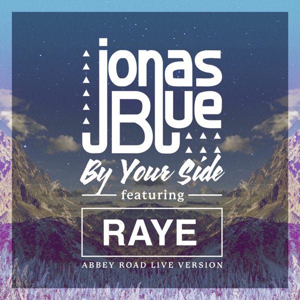 By Your Side (Abbey Road Live Version) [feat. RAYE] - Single album cover