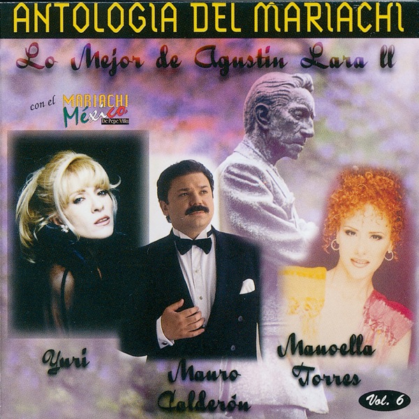 Antología del Mariachi, Vol. 6 - Lo Mejor de Agustin Lara 2 album cover