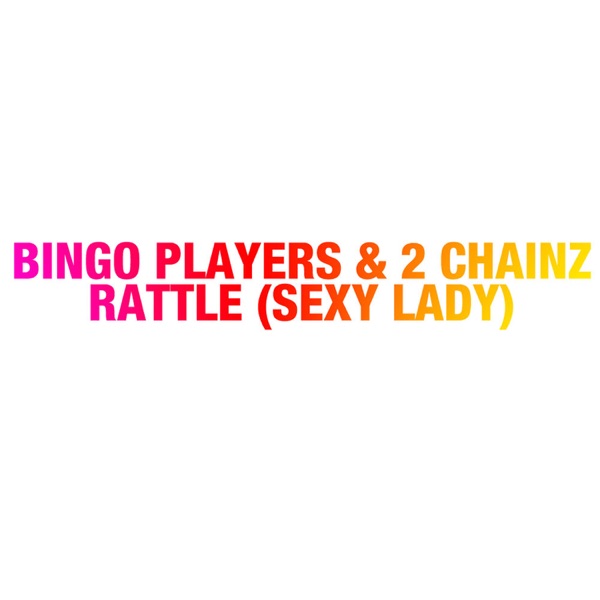 Rattle (Sexy Lady) [feat. 2 Chainz] - Single album cover