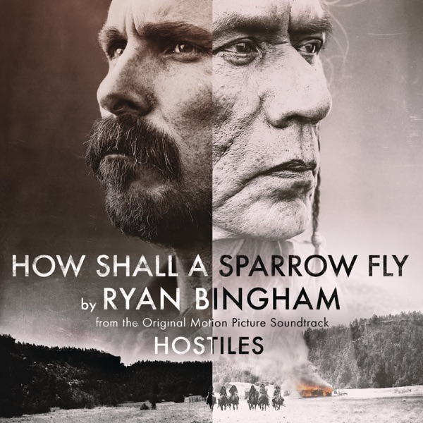 How Shall a Sparrow Fly (From "Hostiles" Soundtrack) - Single album cover