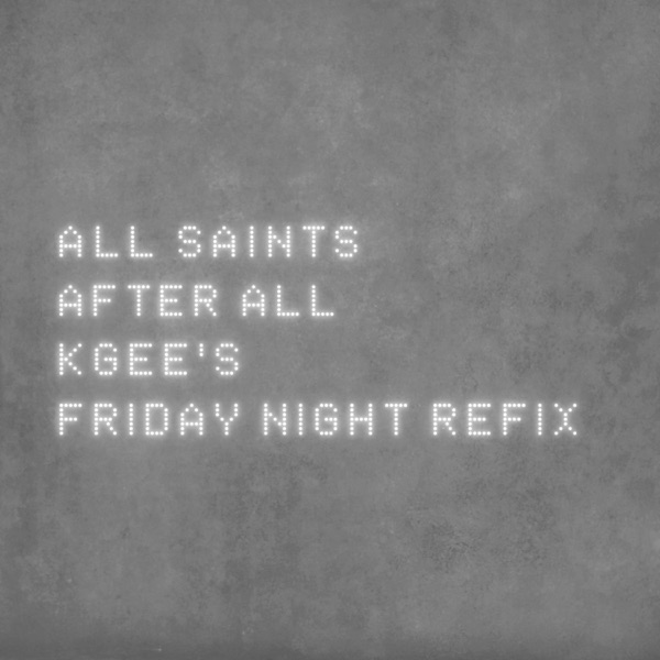 After All (K-Gee's Friday Night Refix) [feat. ScoobE] - Single album cover