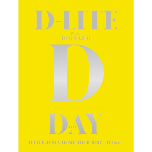 D-LITE JAPAN DOME TOUR 2017 ~D-Day~ album cover