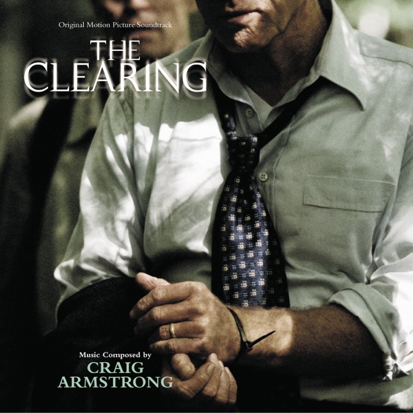 The Clearing (Original Motion Picture Soundtrack) album cover
