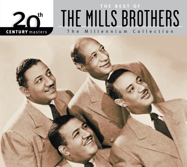 20th Century Masters - The Millennium Collection: The Best of the Mills Brothers album cover