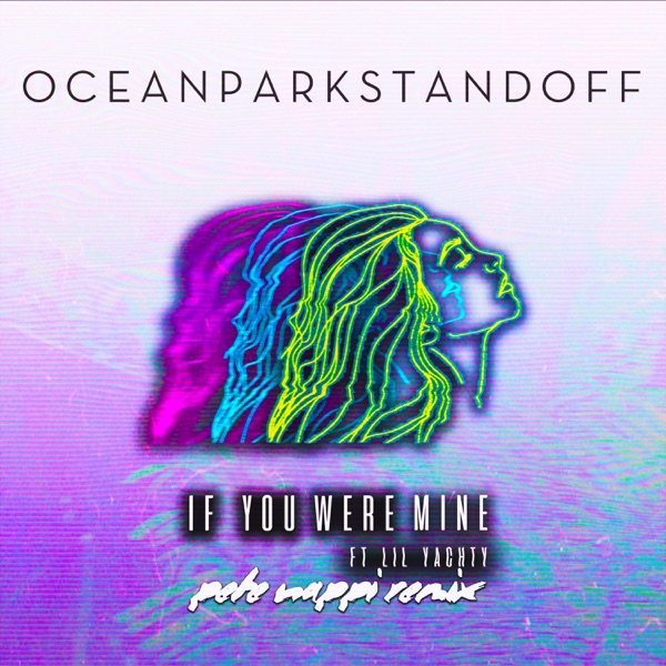 If You Were Mine (feat. Lil Yachty) [Pete Nappi Remix] - Single album cover