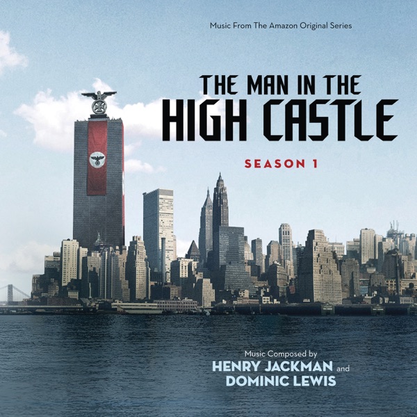 The Man in the High Castle: Season One (Music from the Amazon Original Series) album cover