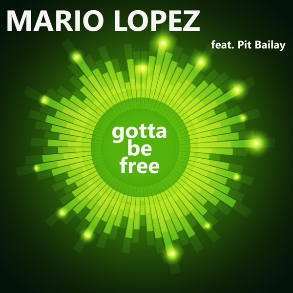 Gotta Be Free (feat. Pit Bailay) [Remixes] - EP album cover