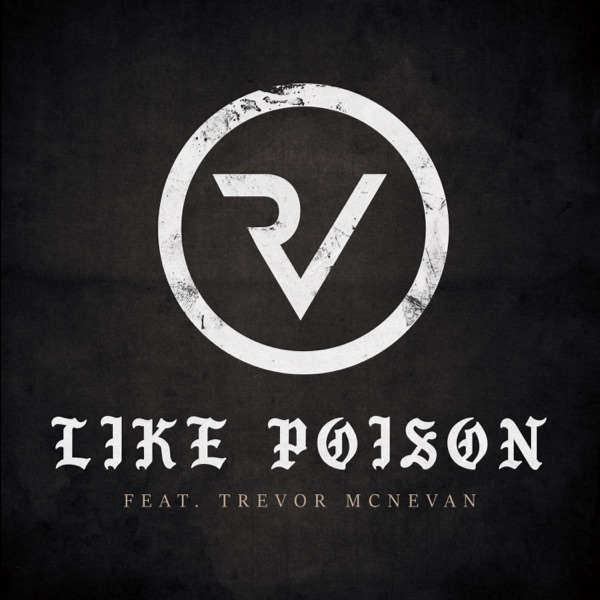 Like Poison (feat. Trevor Mcnevan) - Single album cover