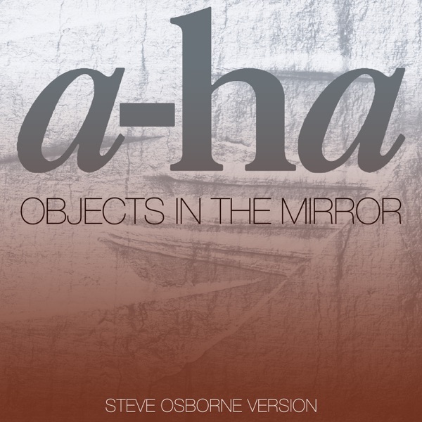 Objects in the Mirror (Steve Osborne Version) - Single album cover