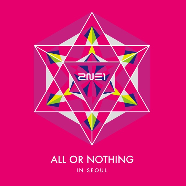 2014 2NE1 WORLD TOUR LIVE - ALL OR NOTHING in SEOUL album cover