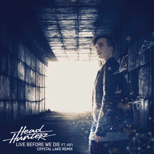 Live Before We Die (Crystal Lake Remix) [feat. KiFi] - Single album cover