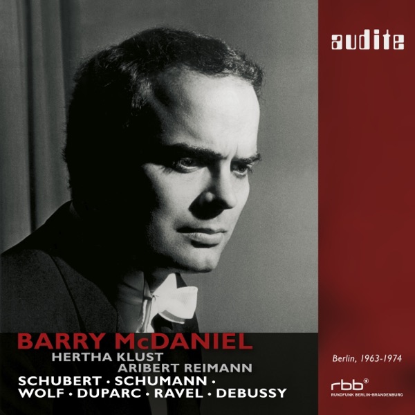Barry McDaniel sings Schubert, Schumann, Wolf, Duparc, Ravel & Debussy (First Master Release of SFB  album cover