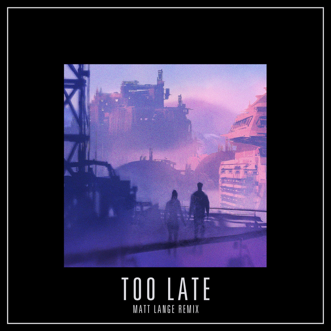 Too Late (Matt Lange Remix) - Single album cover
