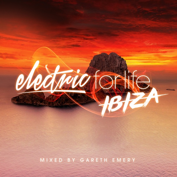 Electric for Life - Ibiza (Mixed by Gareth Emery) album cover