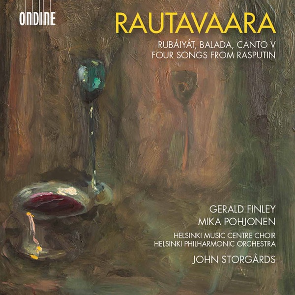 Rautavaara: Rubáiyát, Balada, Canto V & 4 Songs from Rasputin album cover