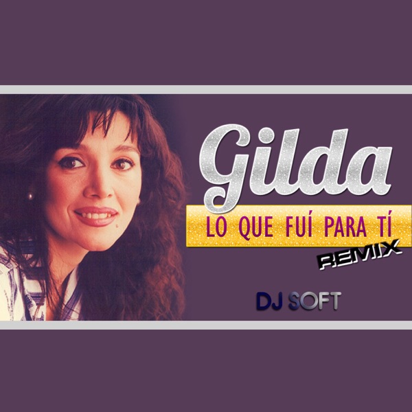 Lo Que Fui para Ti (Remix) - Single album cover