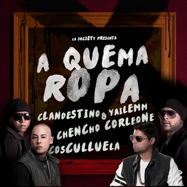 A Quema Ropa (feat. Cosculluela & Chencho Corleone) - Single album cover