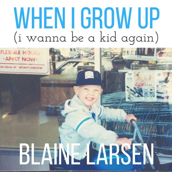 When I Grow Up (I Wanna Be a Kid Again) - Single album cover