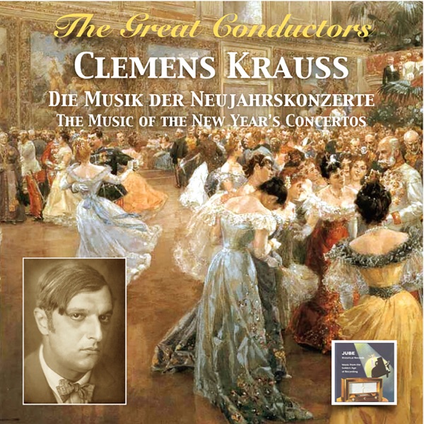 The Great Conductors: Clemens Krauss – The Music of the New Year's Concertos (Remastered 2015) album cover