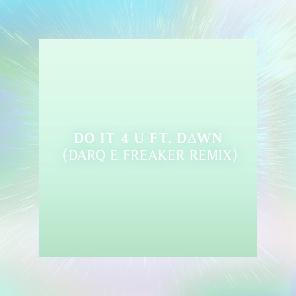 Do it 4 U (feat. D∆WN) [Darq E Freaker Remix] - Single album cover