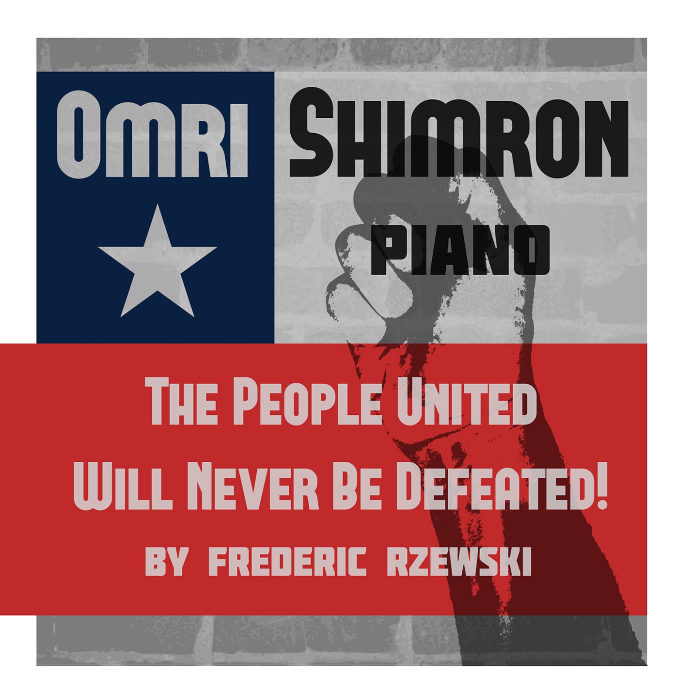 Rzewski: The People United Will Never Be Defeated! (36 Variations on "¡El Pueblo Unido Jamás Será Ve album cover