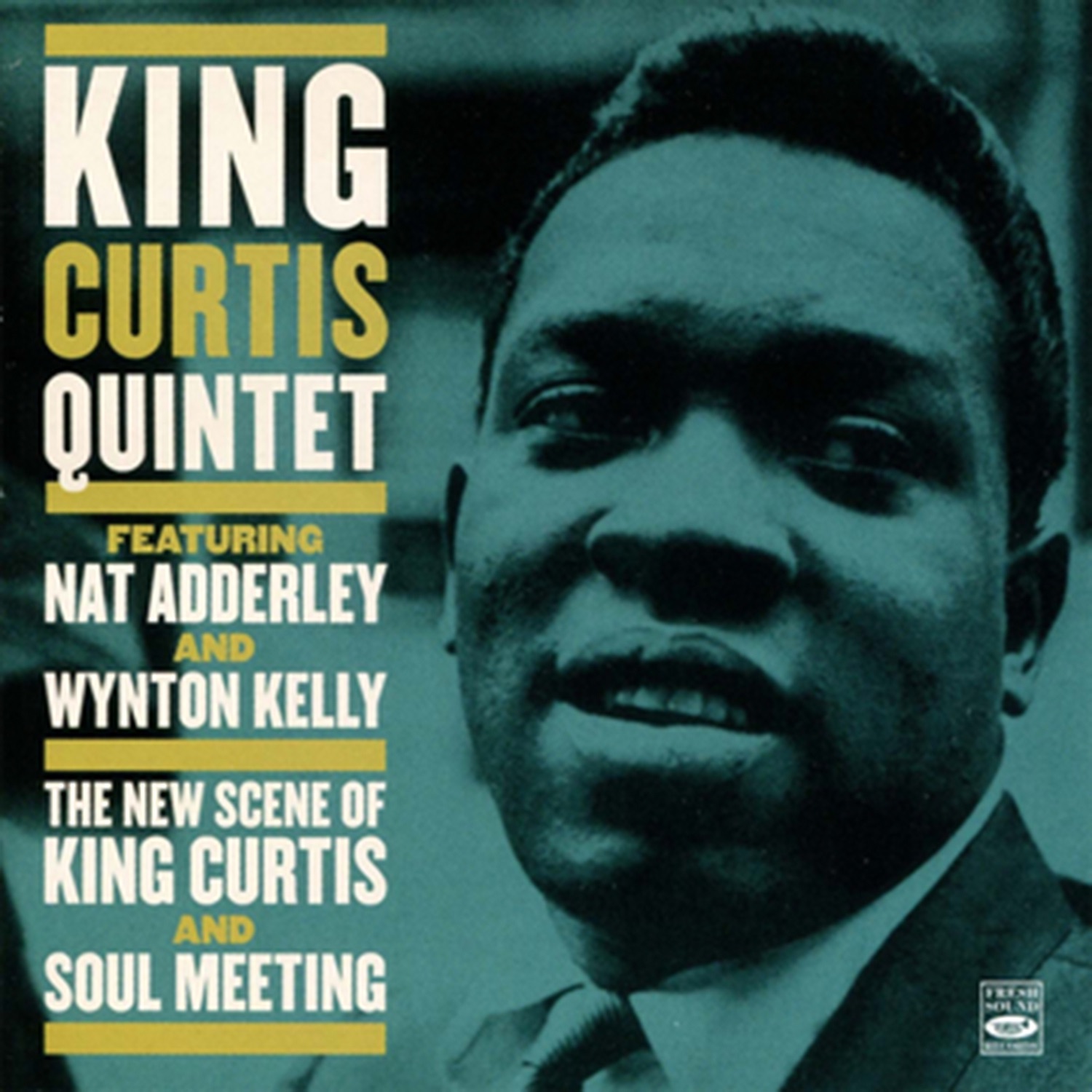 The New Scene of King Curtis and Soul Meeting (feat. Nat Adderley & Wynton Kelly) album cover