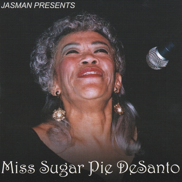 Jasman Presents: Miss Sugar Pie Desanto album cover