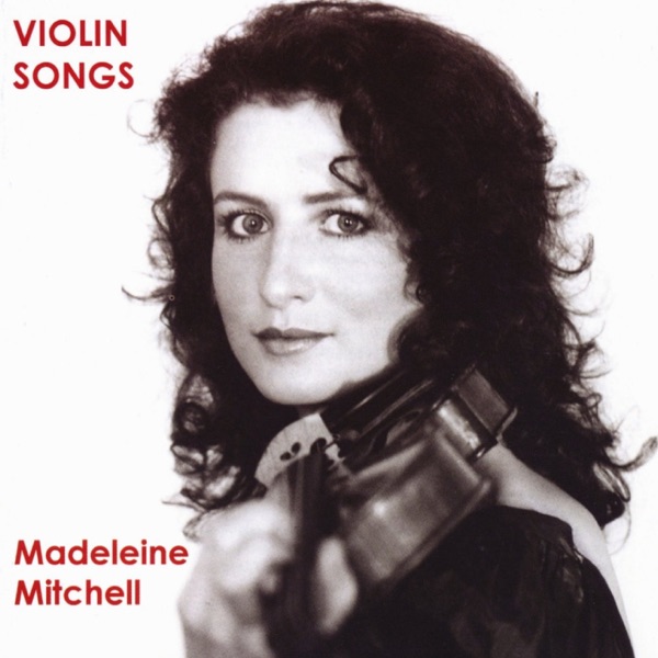Mitchell, Madeleine: Violin Songs album cover