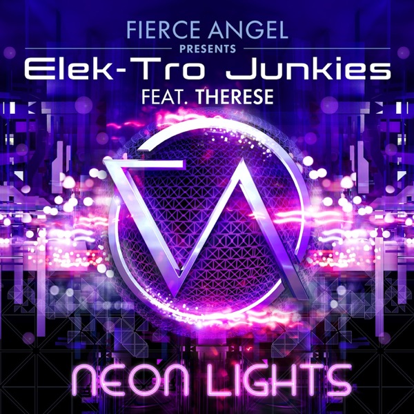 Fierce Angel Presents Elek-Tro Junkies - Neon Lights (feat. Therese) album cover