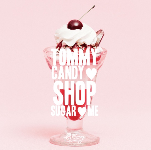 Tommy Candy Shop Sugar Me album cover