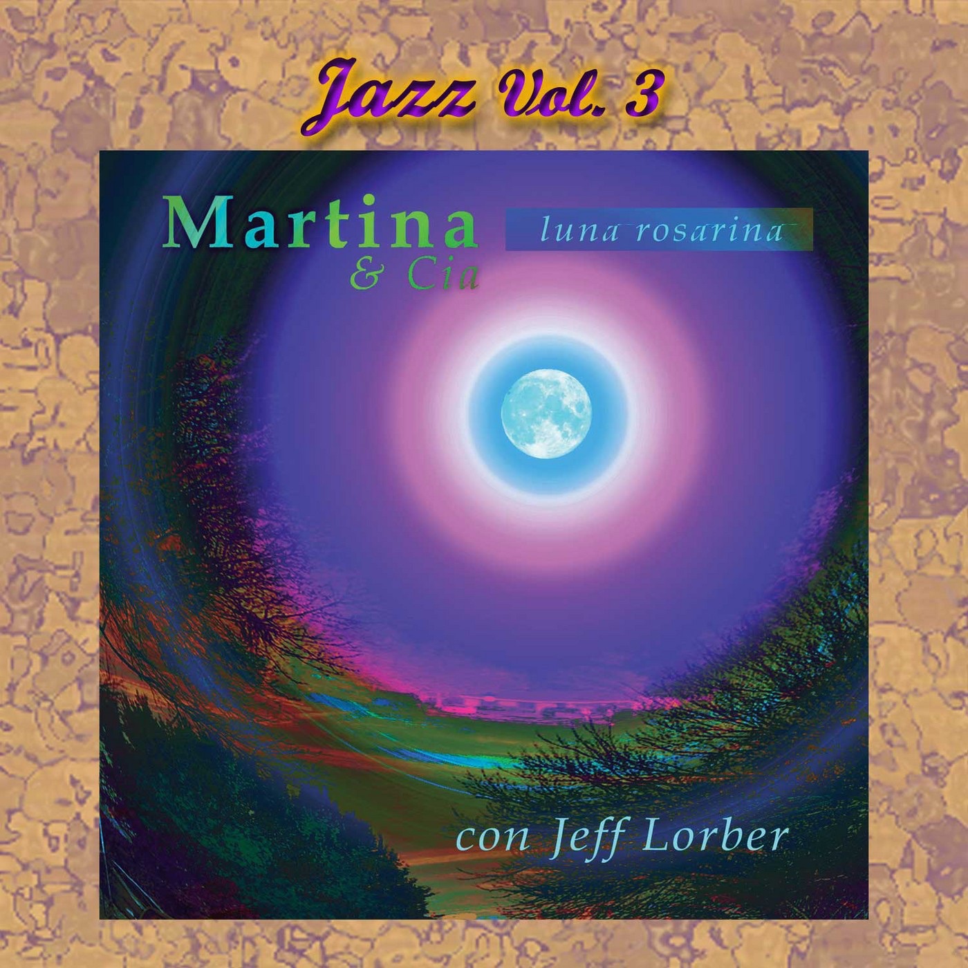 Jazz Vol 3: Luna Rosarina (feat. Jeff Lorber) album cover