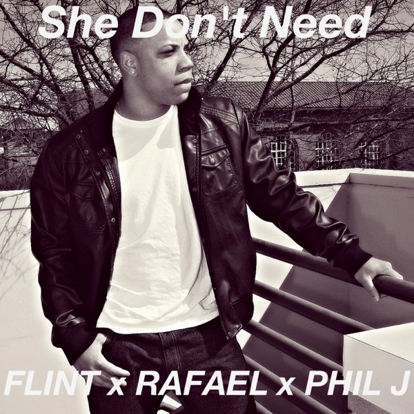 She Don't Need (feat. Rafael & Phil J) - Single album cover