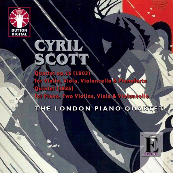 Scott: Piano Quartet, Op. 16 & Piano Quintet album cover