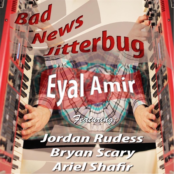 Bad News Jitterbug (feat. Jordan Rudess, Bryan Scary & Ariel Shafir) - Single album cover