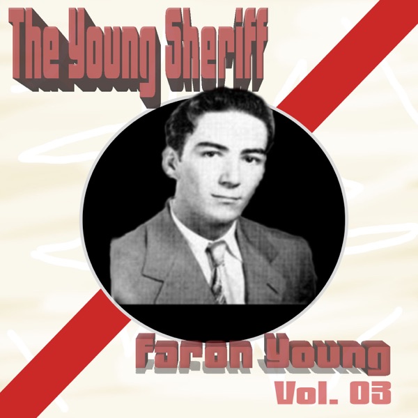 The Young Sheriff Faron Young, Vol. 3 album cover