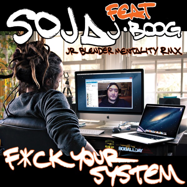 F**k Your System (Jr Blender Mentality RMX) [feat. J Boog] - Single album cover