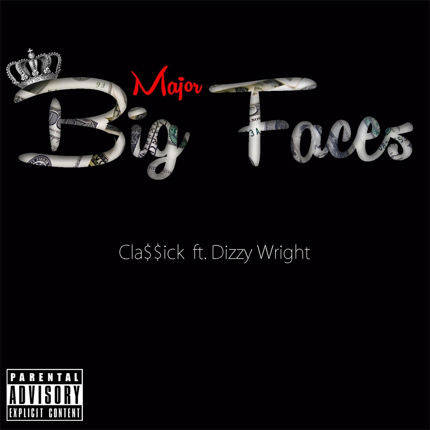 Major Big Faces (feat. Dizzy Wright) - Single album cover