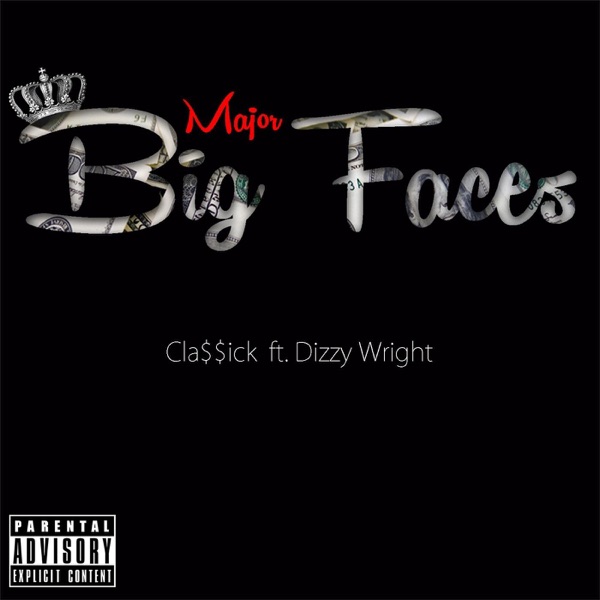 Major Big Faces (feat. Dizzy Wright) - Single album cover
