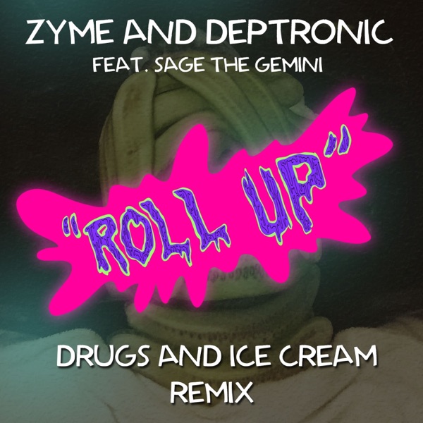 Roll Up (Drugs and Ice Cream Remix) [feat. Sage the Gemini] - Single album cover