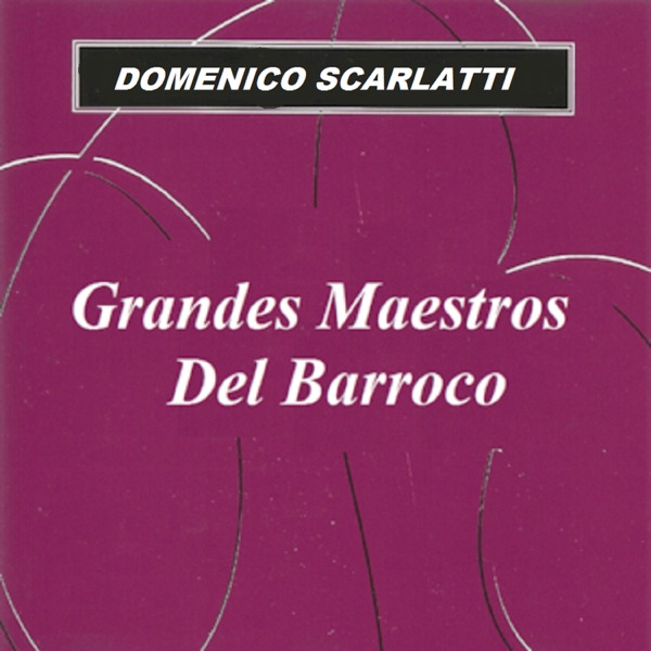 Grandes Maestros Del Barroco - Domenico Scarlatti album cover