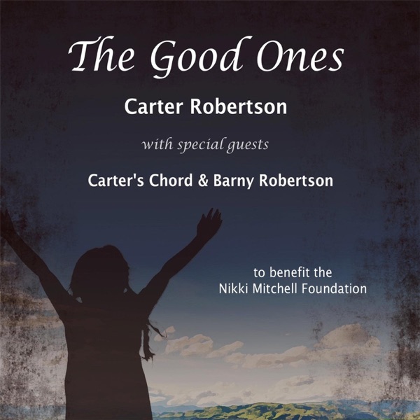 The Good Ones (feat. Carter's Chord & Barny Robertson) - Single album cover