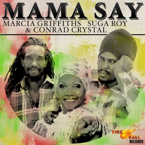 Mama Say (feat. Marcia Griffiths & Tashina) - Single album cover