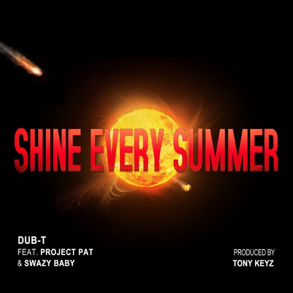 Shine Every Summer (feat. Project Pat & Swazy Baby) - Single album cover