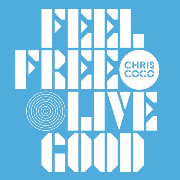 Feel Free Live Good album cover
