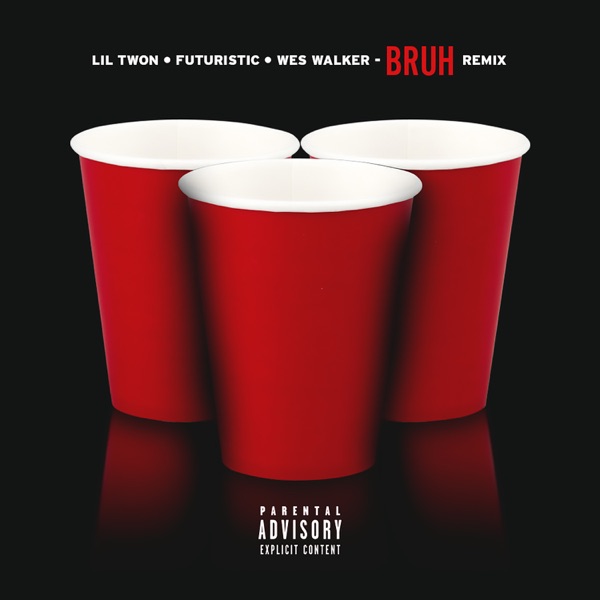 Bruh (Remix) [feat. Futuristic, Wes Walker] - Single album cover