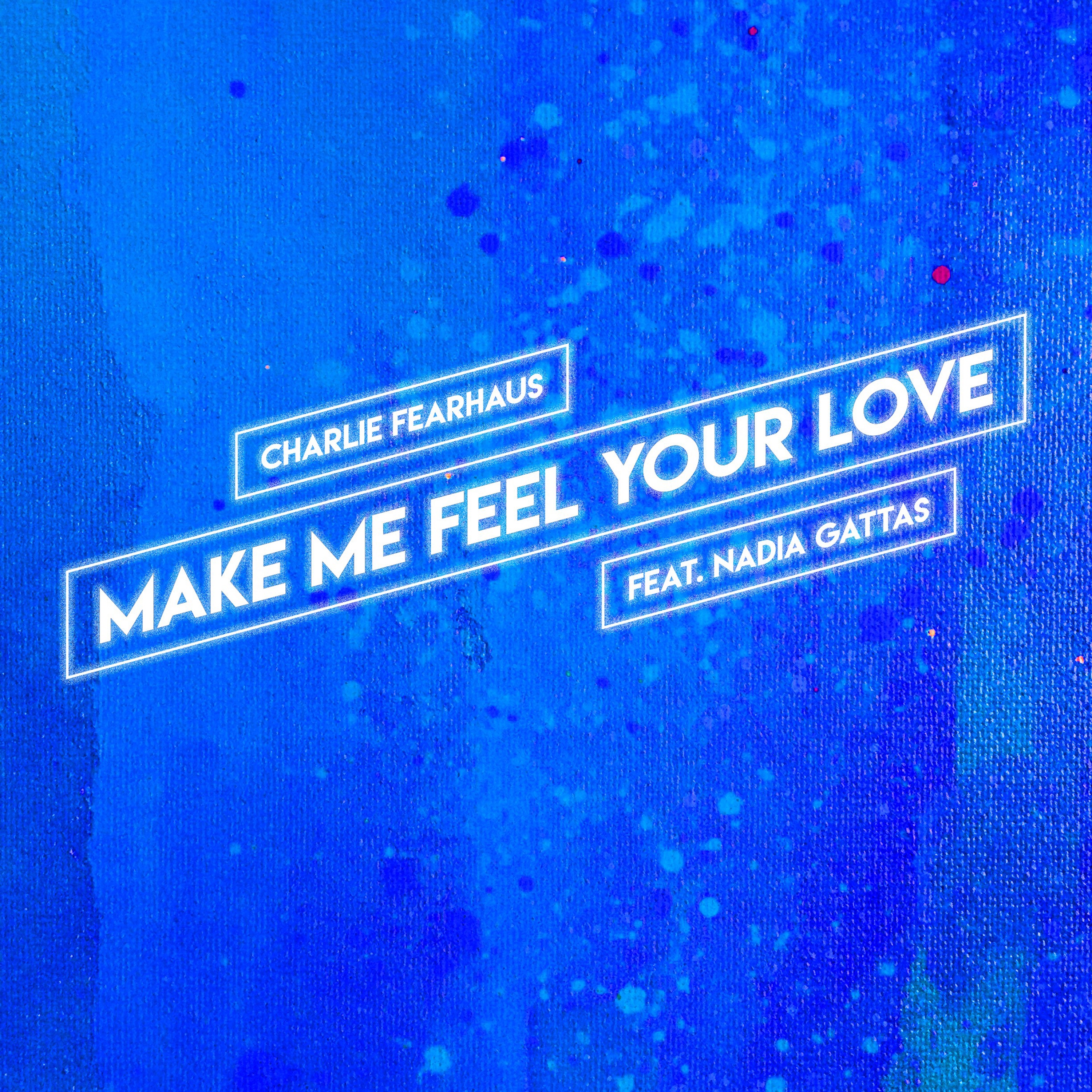 Make Me Feel Your Love (feat. Nadia Gattas) - Single album cover