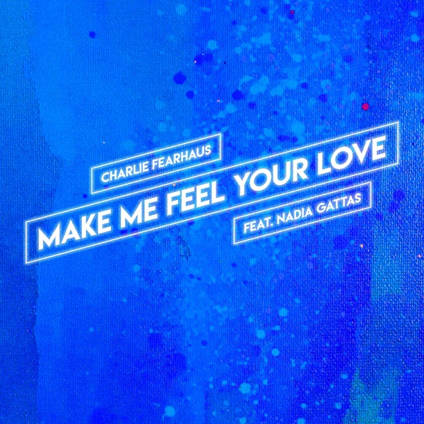 Make Me Feel Your Love (feat. Nadia Gattas) - Single album cover